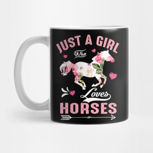 Just a Girl who Loves Horse Mug